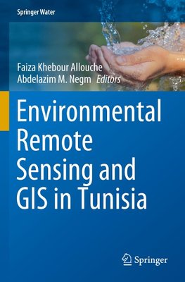 Environmental Remote Sensing and GIS in Tunisia