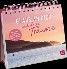 Glaub an dich und deine Träume