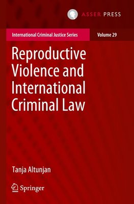 Reproductive Violence and International Criminal Law