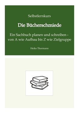 Selbstlernkurs: Die Bücherschmiede