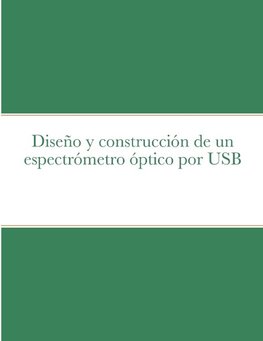 Diseño y construcción de un espectrómetro óptico por USB