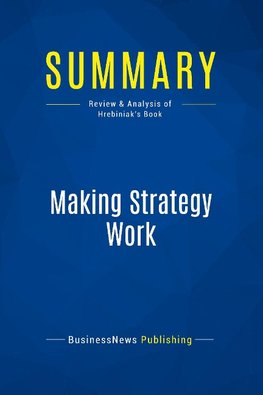 Summary: Making Strategy Work