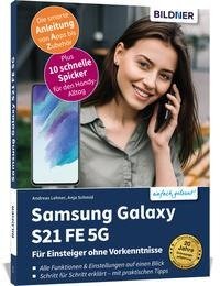 Samsung Galaxy S21 FE 5G - Für Einsteiger ohne Vorkenntnisse