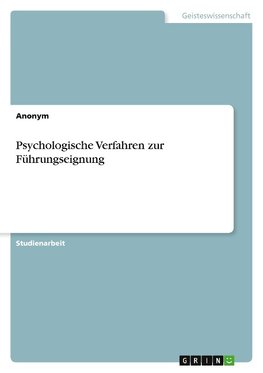 Psychologische Verfahren zur Führungseignung