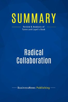 Summary: Radical Collaboration