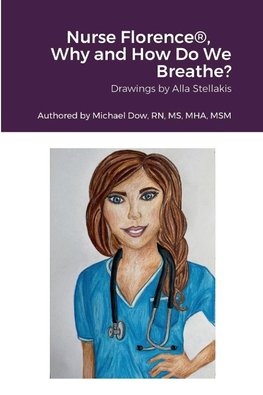 Nurse Florence®, Why and How Do We Breathe?