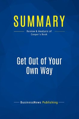 Summary: Get Out of Your Own Way