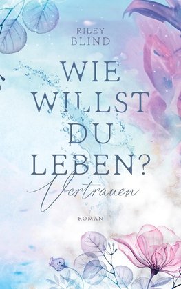 Wie willst du leben?