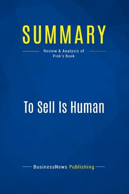 Summary: To Sell Is Human