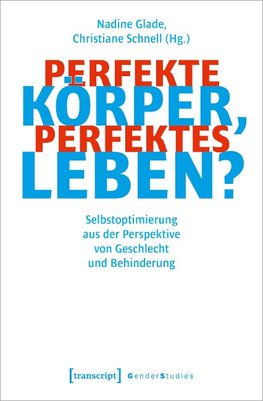 Perfekte Körper, perfektes Leben?