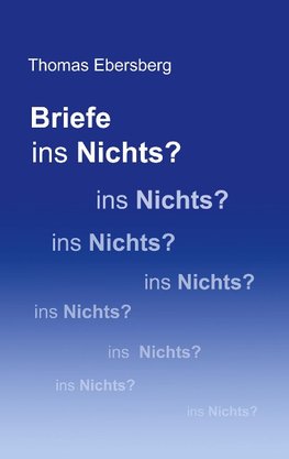 Briefe ins Nichts?