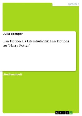 Fan Fiction als Literaturkritik. Fan Fictions zu "Harry Potter"