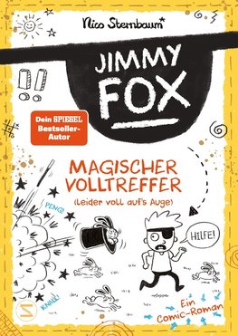 Jimmy Fox. Magischer Volltreffer (leider voll auf's Auge) - Ein Comic-Roman