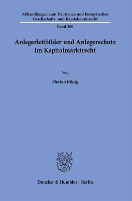 Anlegerleitbilder und Anlegerschutz im Kapitalmarktrecht.