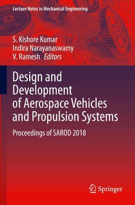 Design and Development of Aerospace Vehicles and Propulsion Systems