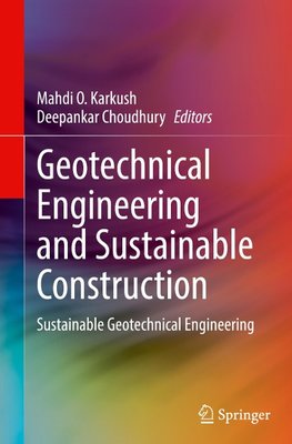 Geotechnical Engineering and Sustainable Construction