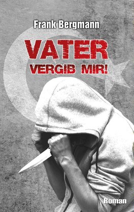 Vater vergib mir!