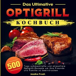 Das Ultimative Optigrill Kochbuch