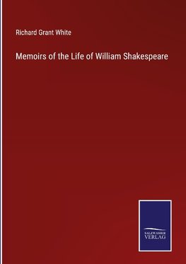 Memoirs of the Life of William Shakespeare