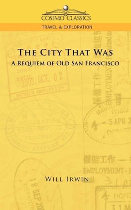 The City That Was, a Requiem of Old San Francisco