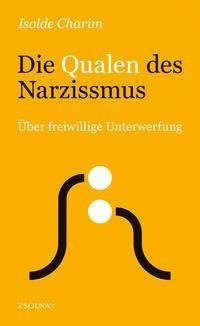 Die Qualen des Narzissmus