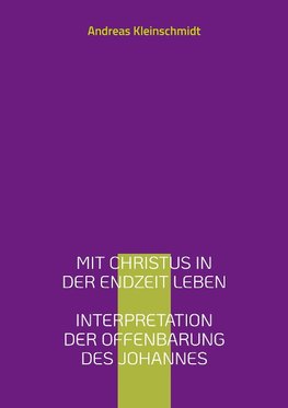 Mit Christus in der Endzeit leben