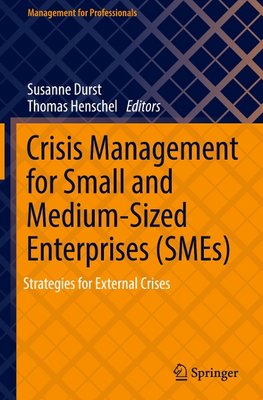 Crisis Management for Small and Medium-Sized Enterprises (SMEs)