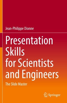 Presentation Skills for Scientists and Engineers