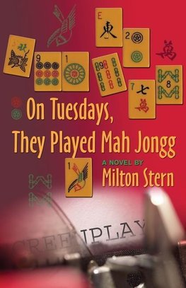 Stern, M:  On Tuesdays, They Played Mah Jongg