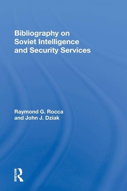 Bibliography On Soviet Intelligence And Security Services