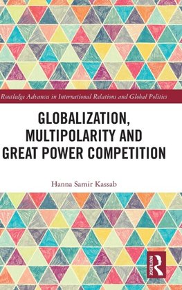 Globalization, Multipolarity and Great Power Competition