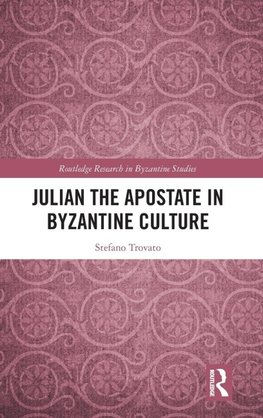 Julian the Apostate in Byzantine Culture