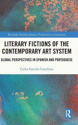 Literary Fictions of the Contemporary Art System