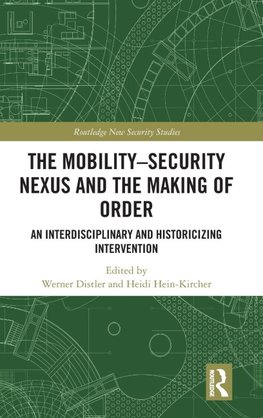 The Mobility-Security Nexus and the Making of Order