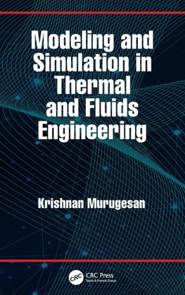 Modeling and Simulation in Thermal and Fluids Engineering