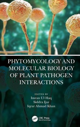 Phytomycology and Molecular Biology of Plant Pathogen Interactions