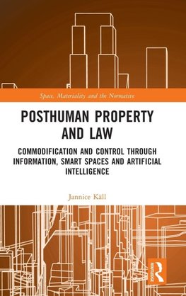 Posthuman Property and Law