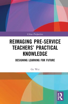 Reimaging Pre-Service Teachers' Practical Knowledge