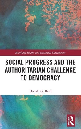 Social Progress and the Authoritarian Challenge to Democracy