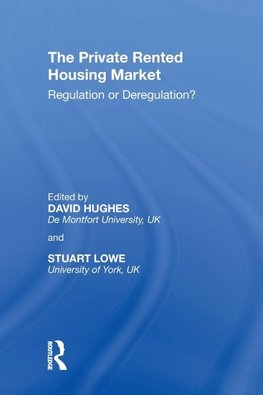 The Private Rented Housing Market