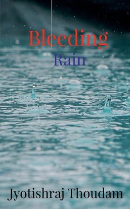 Bleeding Rain