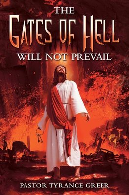 The Gates of Hell Will Not Prevail