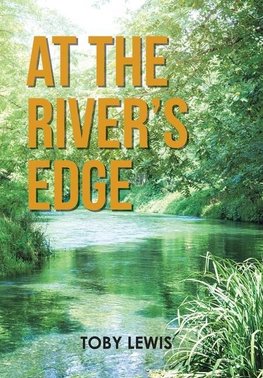 At the River's Edge