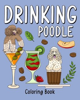 Drinking Poodle Coloring Book