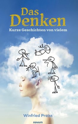 Das Denken - Kurze Geschichten von vielem