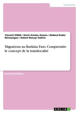 Migrations au Burkina Faso. Comprendre le concept de la translocalité