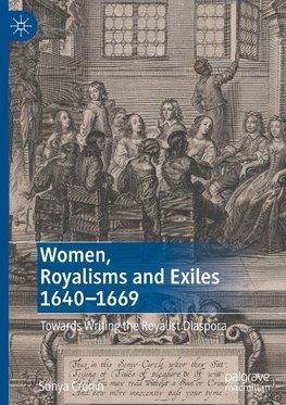 Women, Royalisms and Exiles 1640-1669