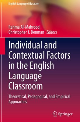 Individual and Contextual Factors in the English Language Classroom