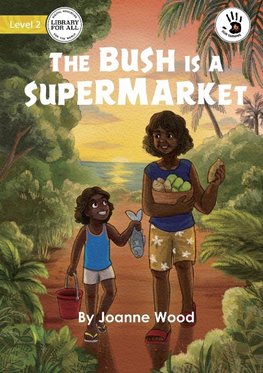 The Bush is a Supermarket