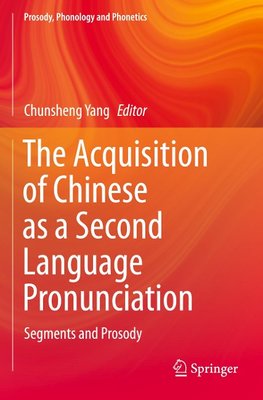 The Acquisition of Chinese as a Second Language Pronunciation